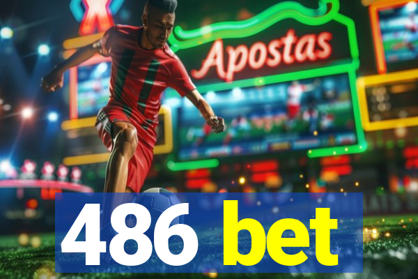 486 bet